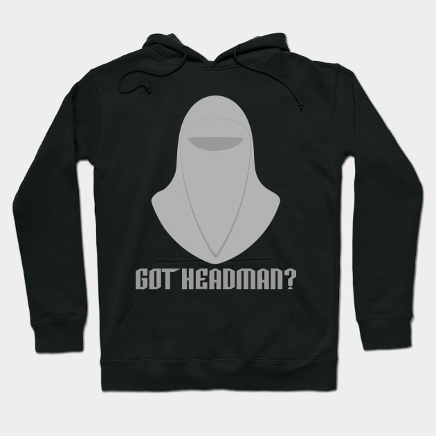 Got Headman? Hoodie by Freq501